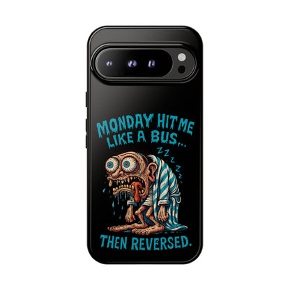 Phone Case — "Monday Hit Me Like a Bus... Then Reversed" Funny Grotesque Zombie Design