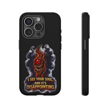 Phone Case — Fiery One‑Eye Demon with "I See Your Soul... And It's Disappointing"