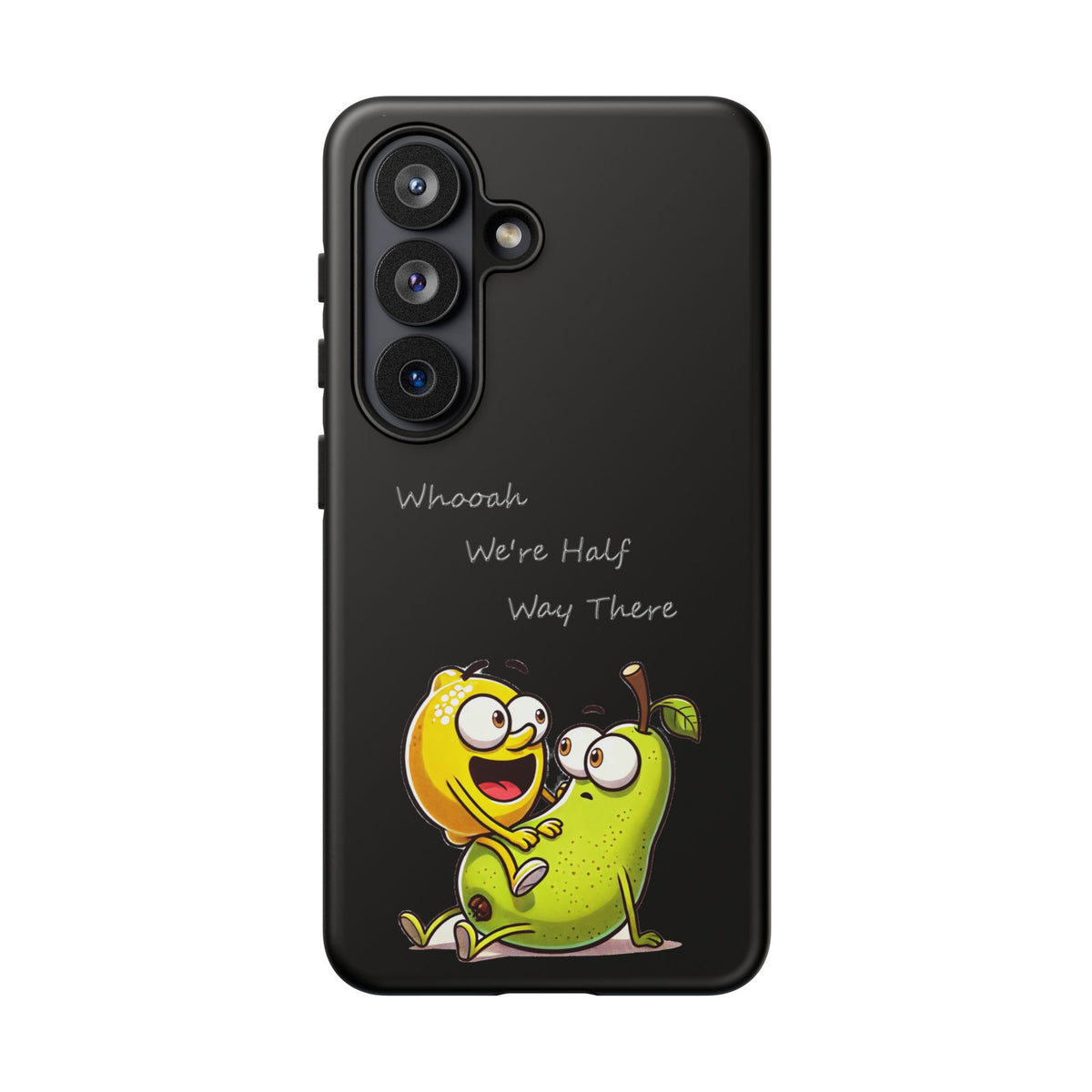 Phone Case - Playful Pear & Lemon Illustration with “Whooah We're Half Way There”