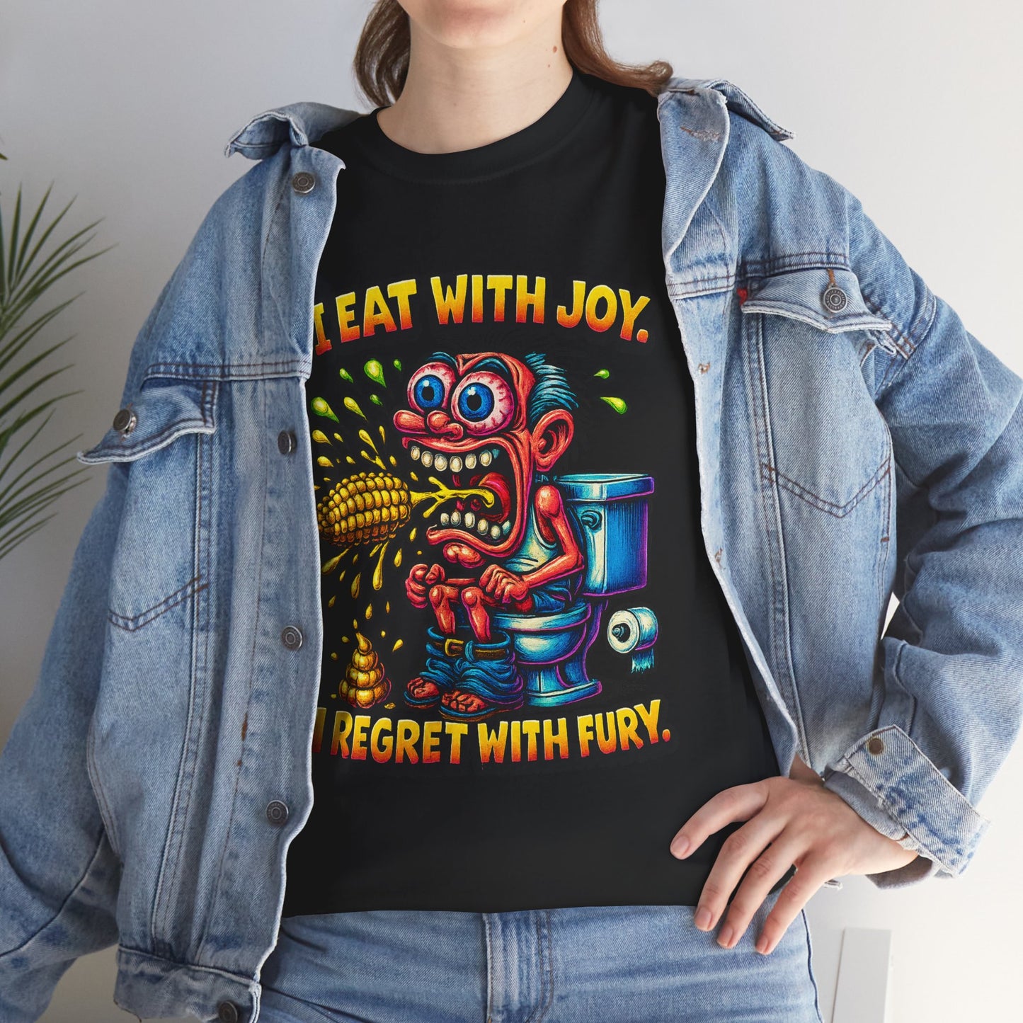 Eat With Joy I Regret With Fury T-Shirt | Funny Toilet Cartoon
