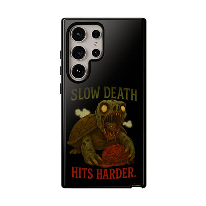 Tough Cases – "Slow Death Hits Harder" Horror Phone Case