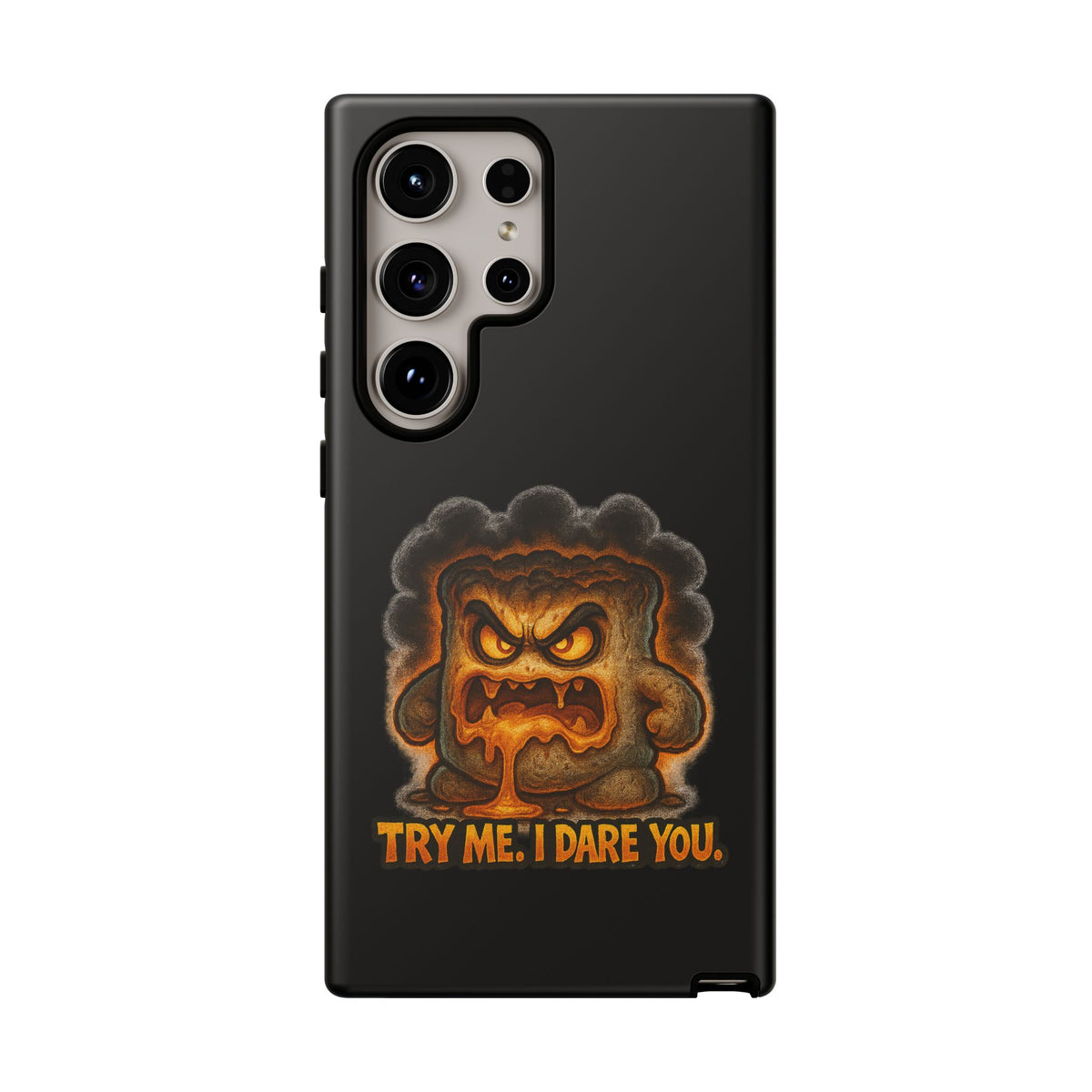 Phone Case — 'Try Me, I Dare You' Angry Lava Monster Graphic