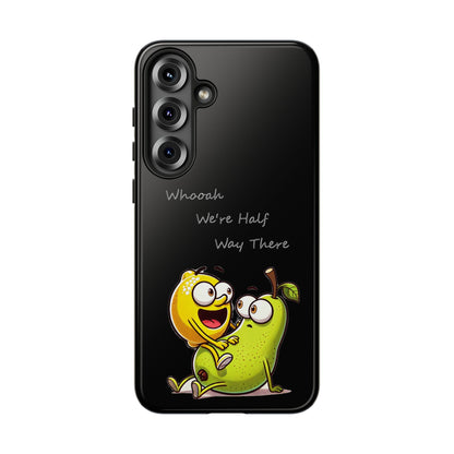 Phone Case - Playful Pear & Lemon Illustration with “Whooah We're Half Way There”