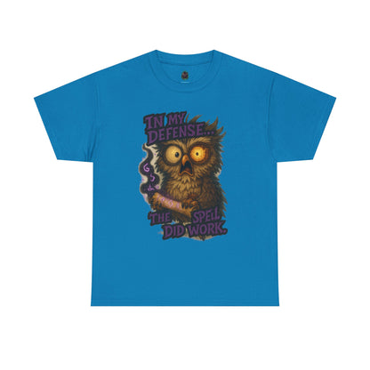 Owl Magic T-Shirt — "In My Defense The Spell Did Work" Graphic Tee