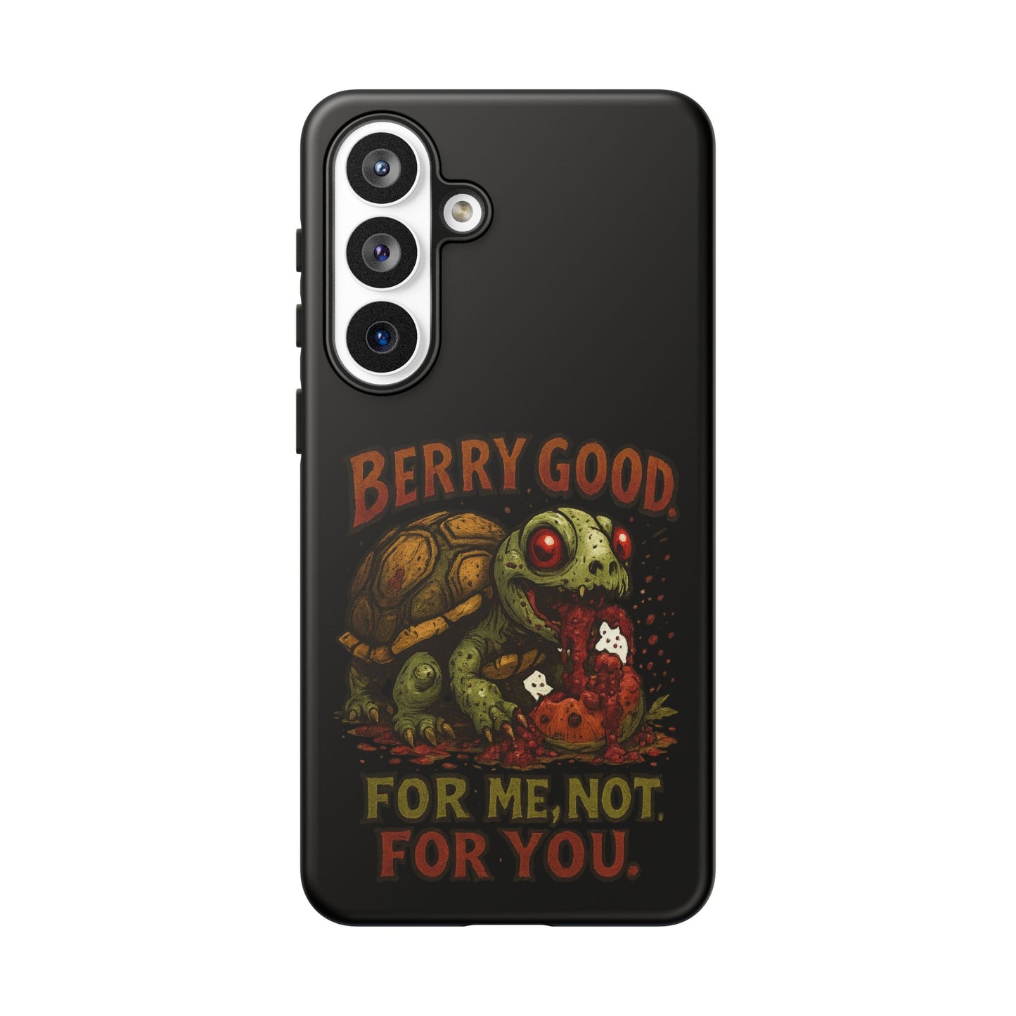 Phone Case — "Berry Good" Turtle Design (For Me, Not For You)