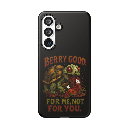 Phone Case — "Berry Good" Turtle Design (For Me, Not For You)