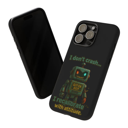Phone Case — "I Don't Crash... I Recalibrate" Retro Robot Protective Cover