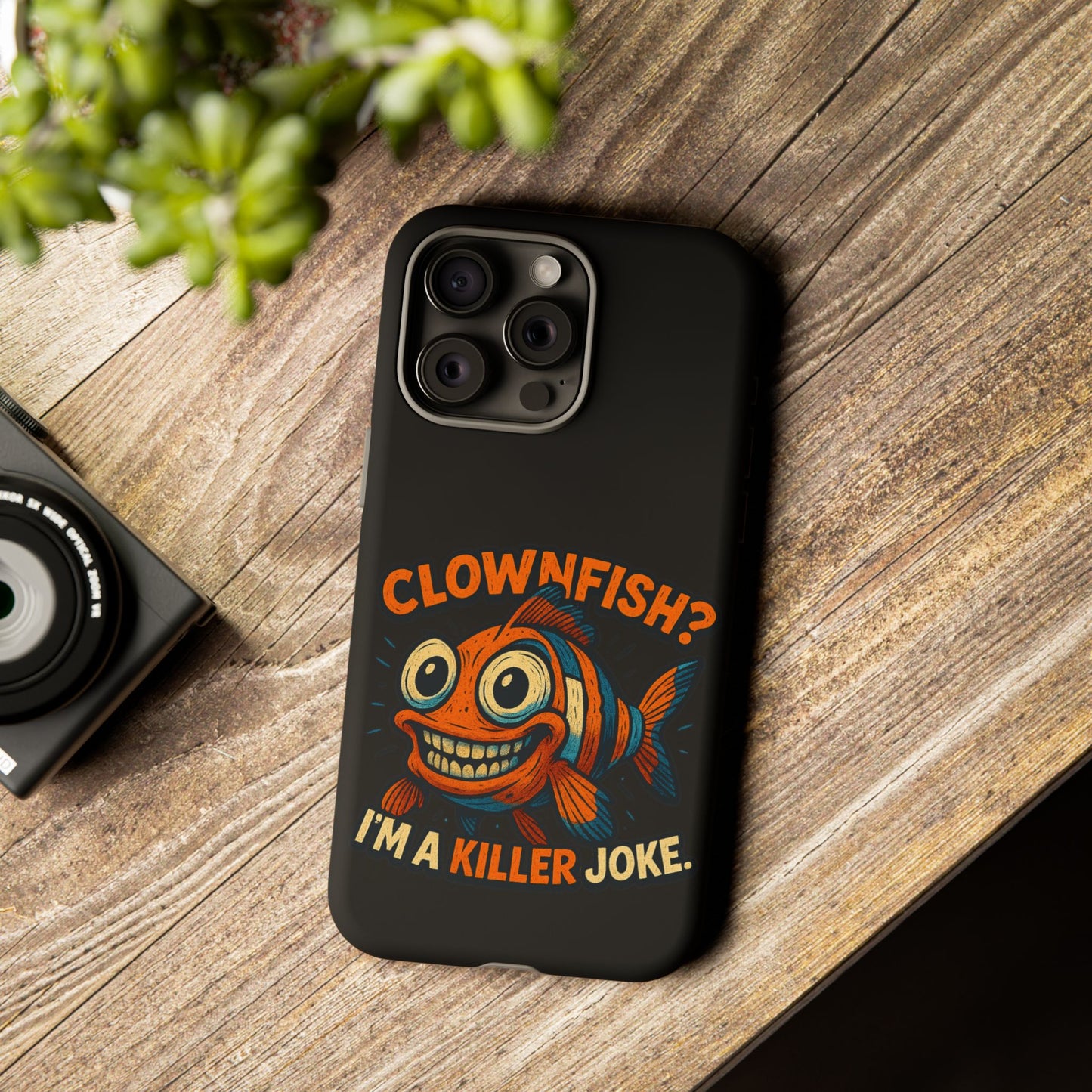 Phone Case — “Clownfish? I’m a Killer Joke.” Funny Creepy Fish Graphic
