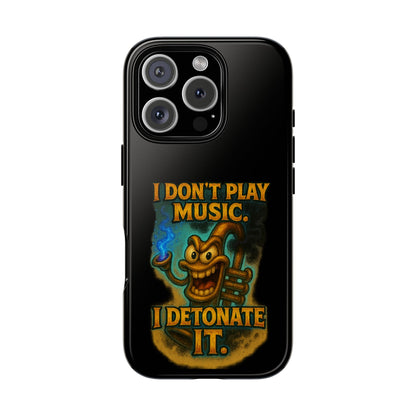 Phone Case — "I Don't Play Music. I Detonate It." Cartoon Bomb Graphic