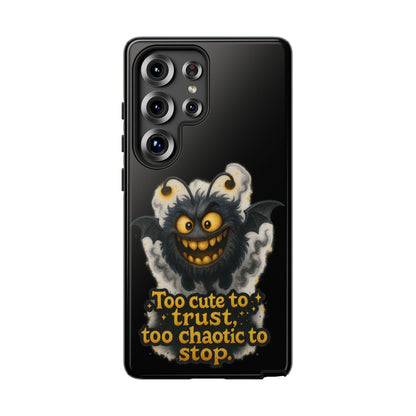 Phone Case — 'Too Cute to Trust, Too Chaotic to Stop' Mischievous Monster Protective Cover