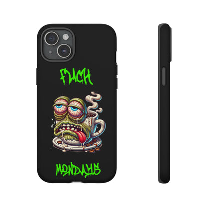 Phone Case — "F*** Monday" Grotesque Coffee Monster Shock Art
