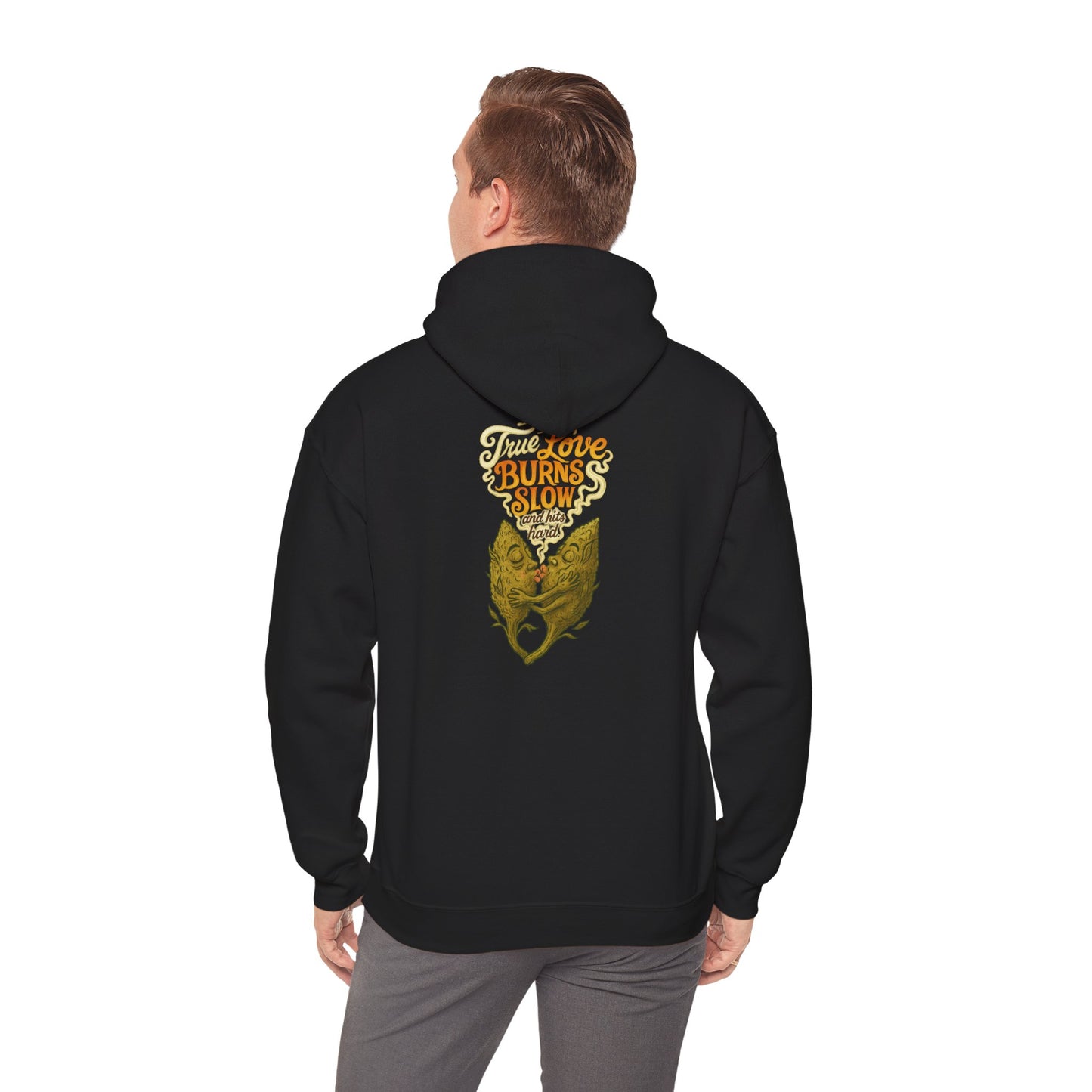True Love Burns Slow Hoodie