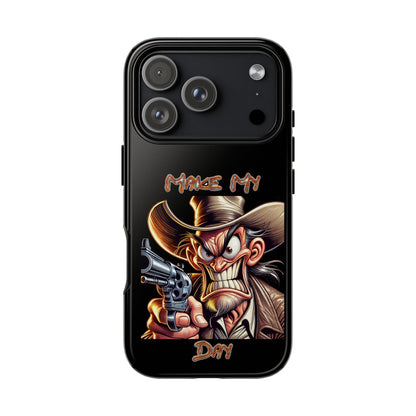 Phone Case - 'Make My Day' Cowboy Revolver Graphic Protective Case