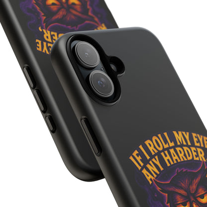 Phone Case — 'If I Roll My Eye Any Harder I'll Take Flight' Owl Graphic