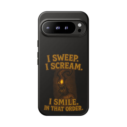 Phone Case — "I Sweep. I Scream. I Smile in That Order." Halloween Horror Design