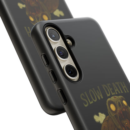 Tough Cases – "Slow Death Hits Harder" Horror Phone Case