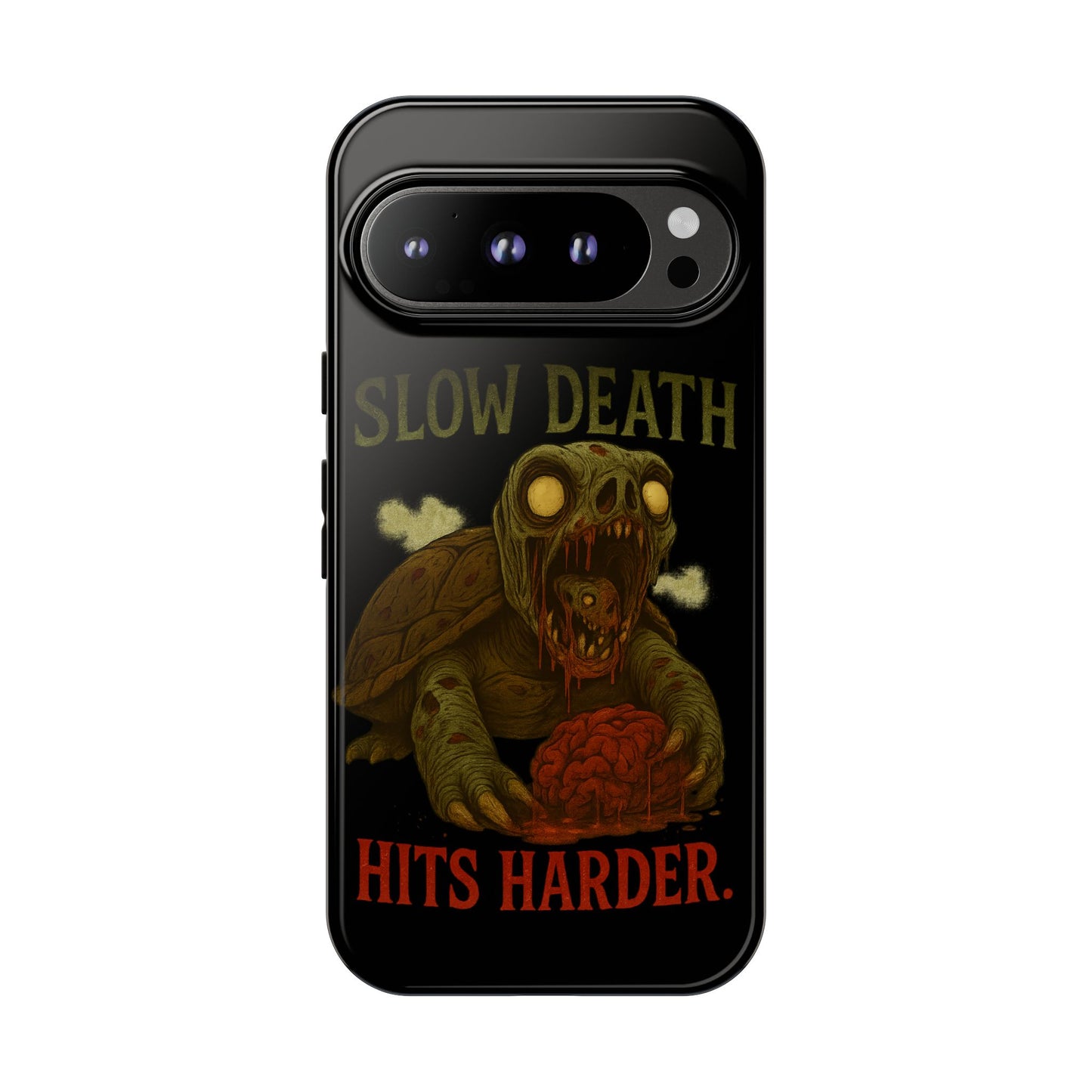 Tough Cases – "Slow Death Hits Harder" Horror Phone Case