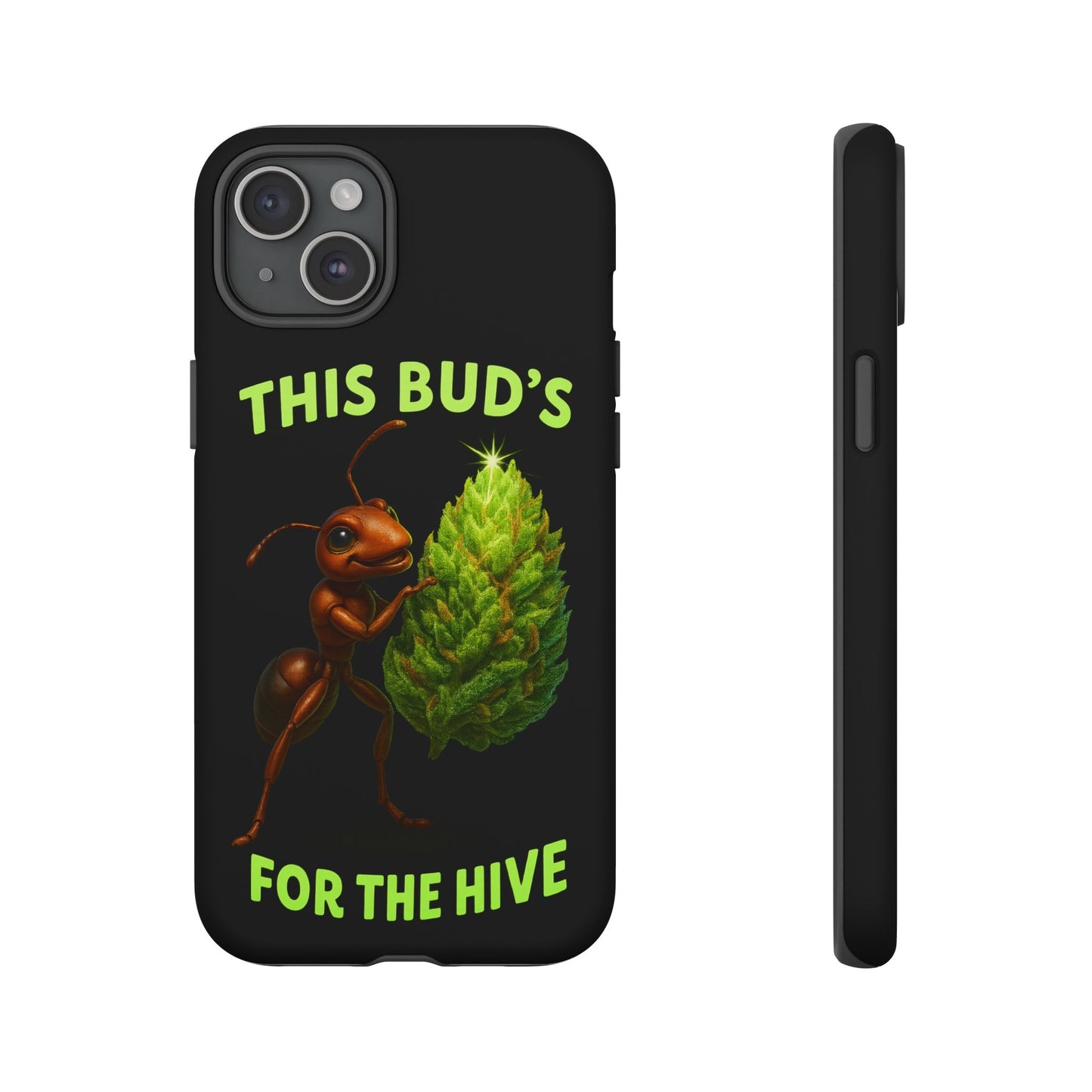 Phone Case — "This Bud's For The Hive" Ant & Hop Design