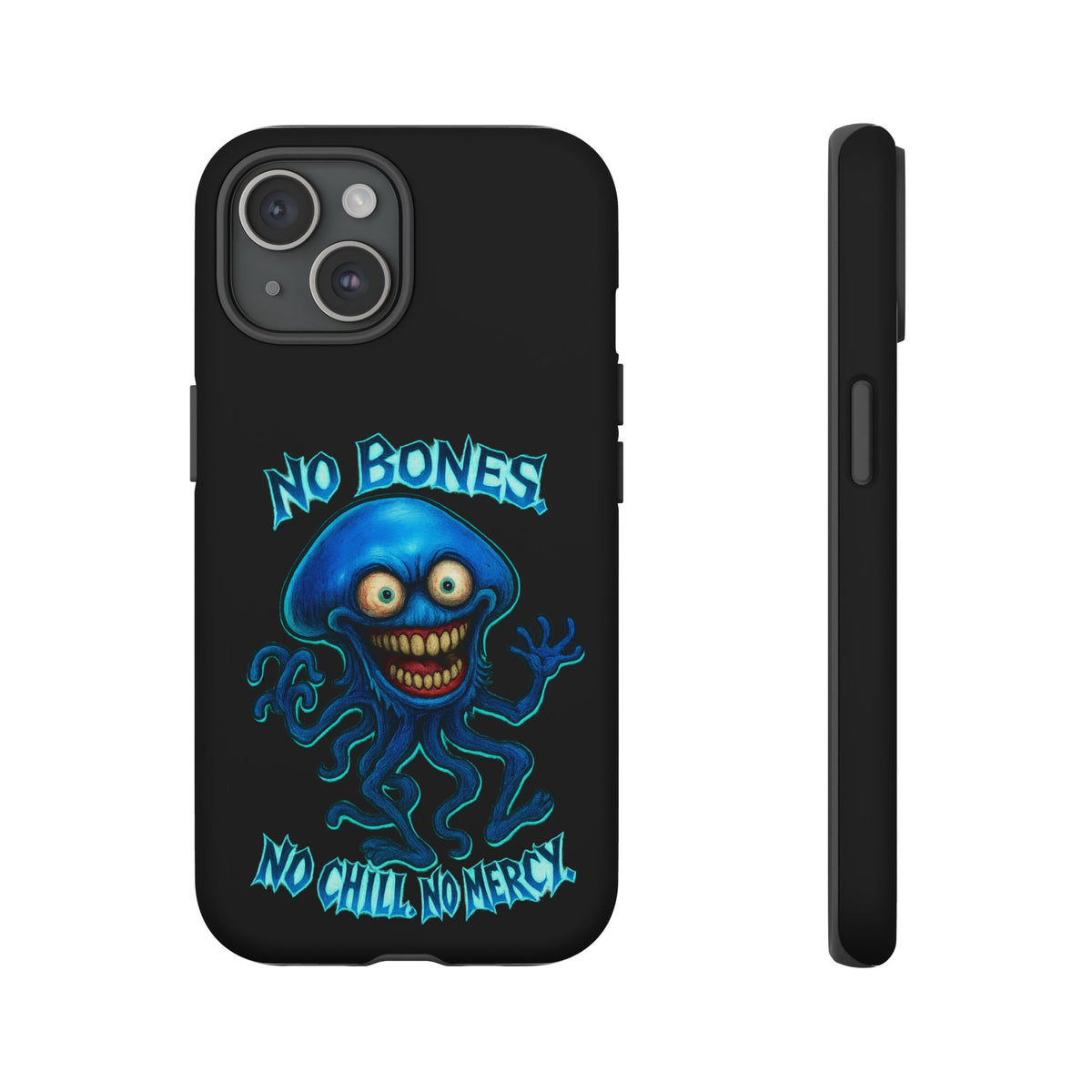 Phone Case — 'No Bones, No Chill, No Mercy' Blue Jellyfish Horror Design