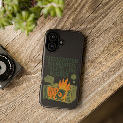 Microwaved Memories Phone Case — 'Microwaved Memories. Tasted Like Regret.' Retro Fire Design