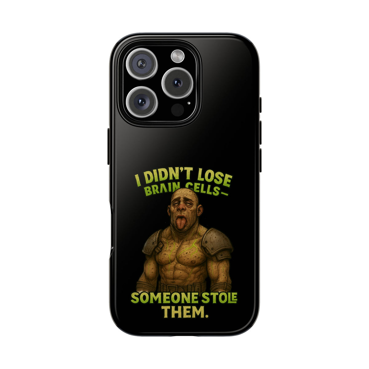Phone Case — "I Didn't Lose Brain Cells, Someone Stole Them" Funny Zombie Warrior Protective Cover