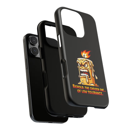 Phone Case — Angry Flaming Candle “Behold, the Chosen One… of Low Tolerance”