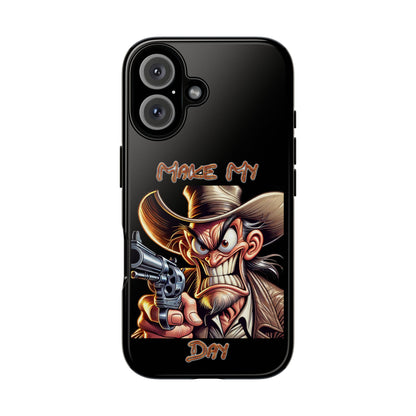 Phone Case - 'Make My Day' Cowboy Revolver Graphic Protective Case