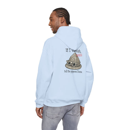 Hoodie — "If I Vanish, Tell the Pigeons I Knew" Novelty Pullover