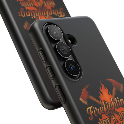 Firefighting: Not a Job, A Brotherhood Phone Case — Tough Protective Firefighter Design