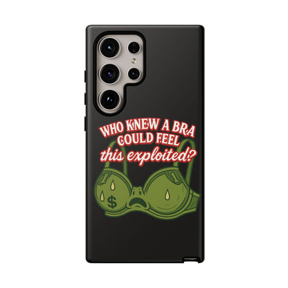 Phone Case — “Who Knew a Bra Could Feel This Exploited?” Graphic Protective Case