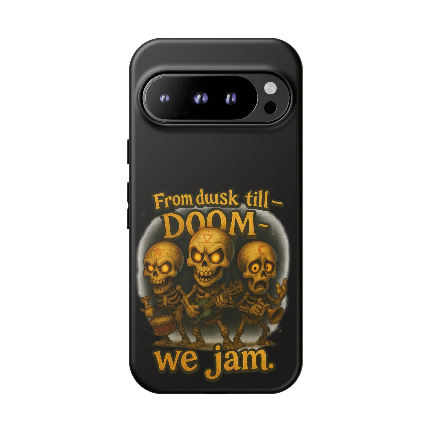 Phone Case — "From Dusk Till Doom We Jam" Skeleton Band Design
