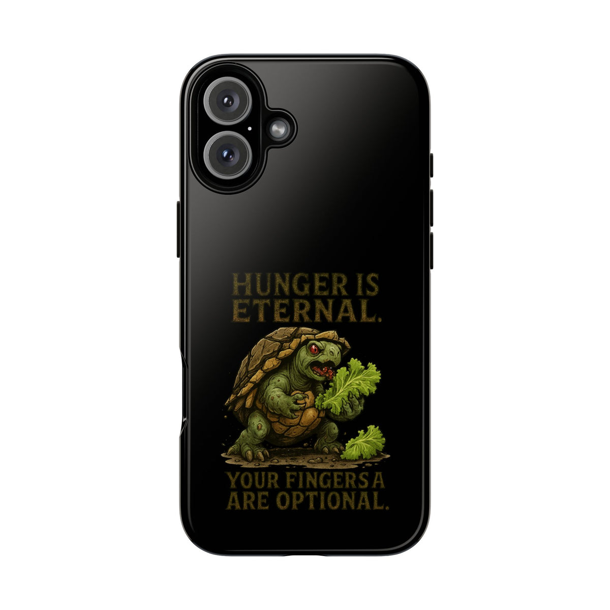 Phone Case — "Hunger Is Eternal, Your Fingers Are Optional" Turtle Monster Design