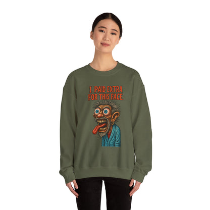 I Paid Extra for This Face Sweatshirt