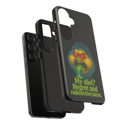 My Diet? Regret & Radioactive Tacos Phone Case — Funny Retro Monster Protective Cover