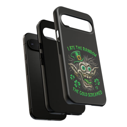 St. Patrick's Horror Phone Case — "I Ate the Rainbow, The Gold Screamed" Lucky Goblin Design