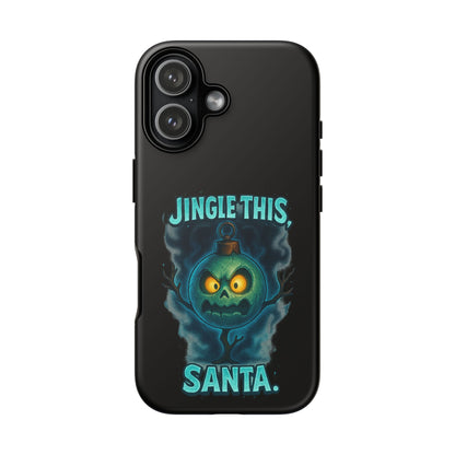 Phone Case - 'Jingle This, Santa' Spooky Holiday Protective Case