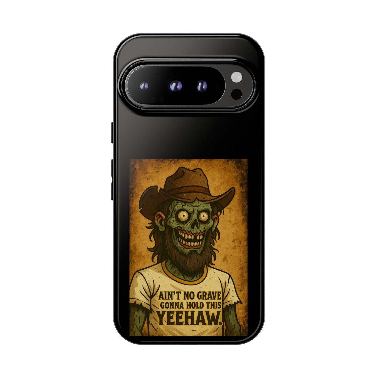 Zombie Cowboy Phone Case — "Ain't No Grave Gonna Hold This Yeehaw" Protective iPhone Cover
