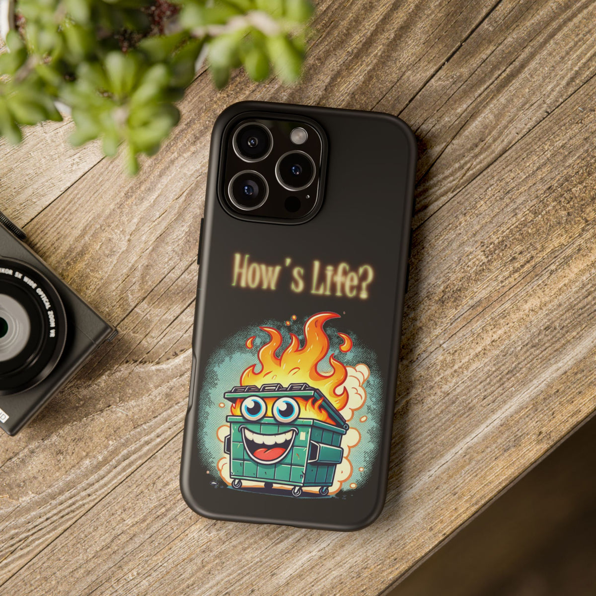 How's Life? Flaming Dumpster Phone Case