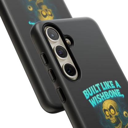 Phone Case — "Built Like a Wishbone, Vibes Like a Crypt Keeper" Skeleton Tough Case