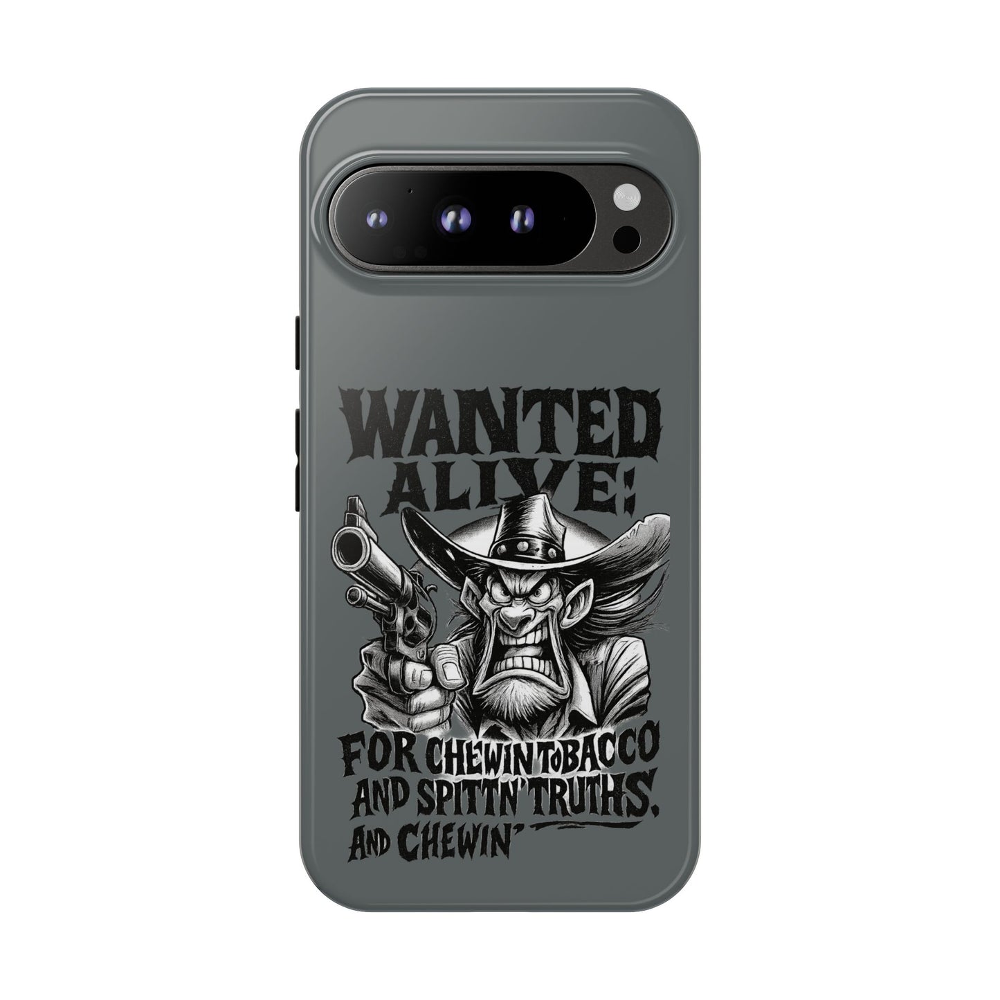 Phone Case — "Wanted Alive!" Cowboy Chewin' Tobacco Graphic