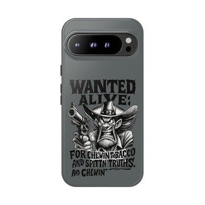Phone Case — "Wanted Alive!" Cowboy Chewin' Tobacco Graphic