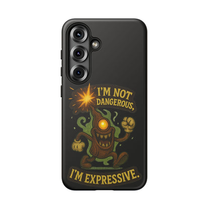 Phone Case — “I’m Not Dangerous, I’m Expressive” Monster Protective Case