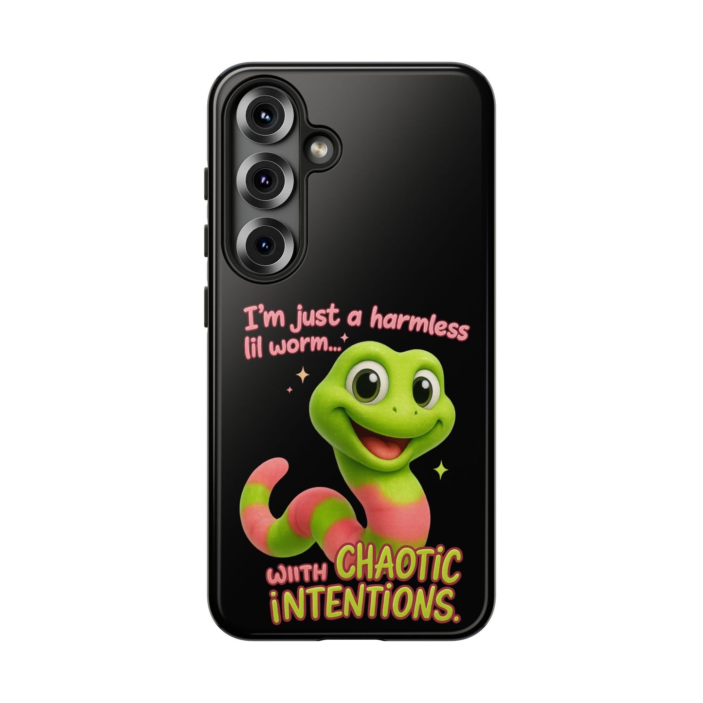 Phone Case — “I’m Just a Harmless Lil Worm… With Chaotic Intentions” Cute Cartoon Worm Design