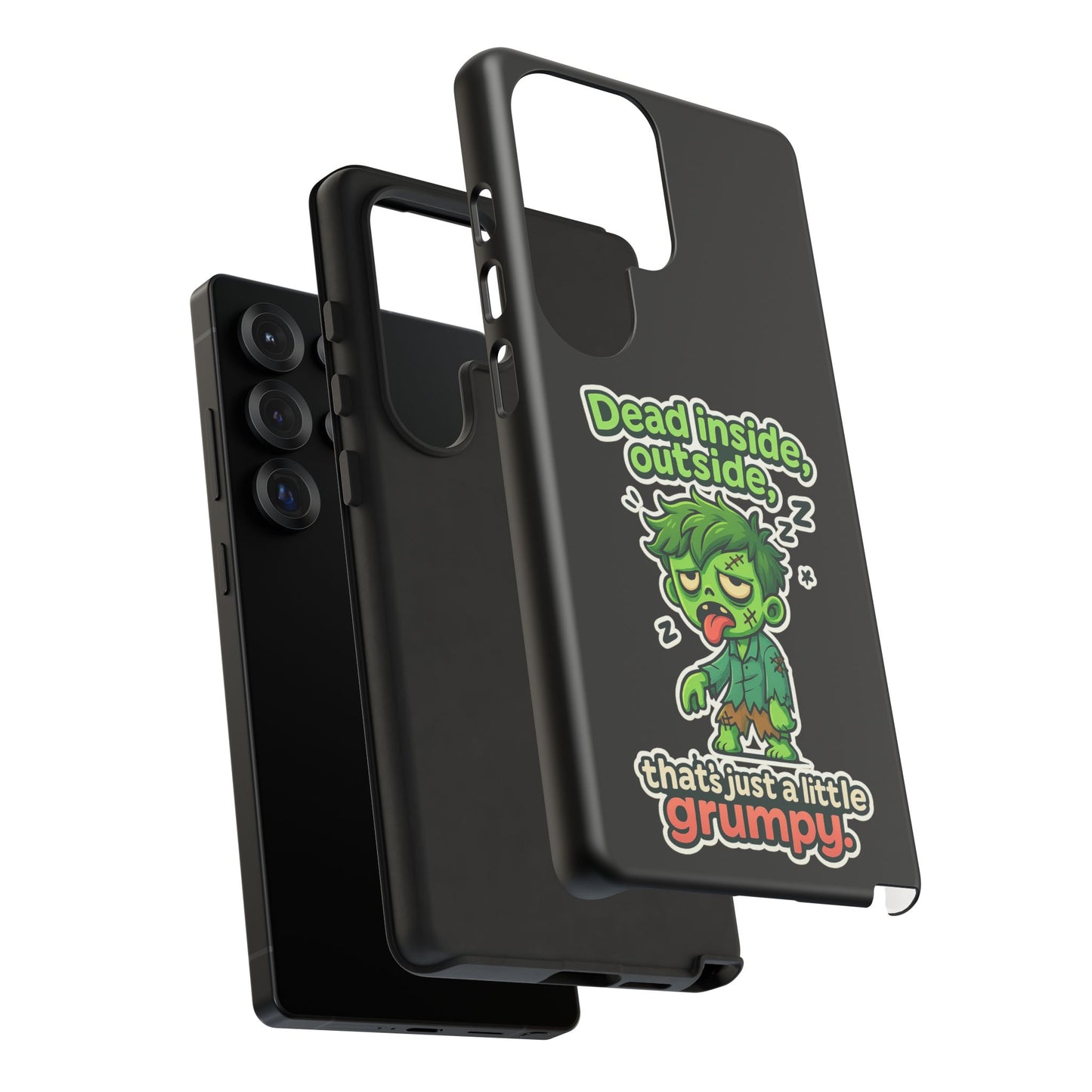 Phone Case — "Dead Inside, Outside, That's Just a Little Grumpy" Cute Zombie Design