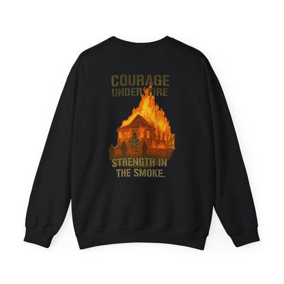 Courage Under Fire Strength in the Smoke Crewneck Sweatshirt