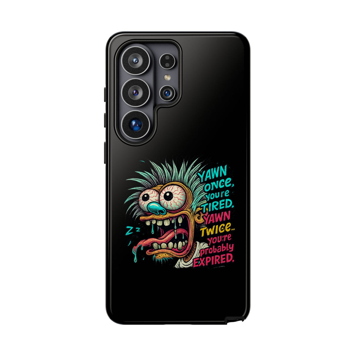 Phone Case — 'Yawn Once You're Tired, Yawn Twice You're Probably Expired' Retro Monster Graphic