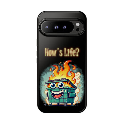 How's Life? Flaming Dumpster Phone Case