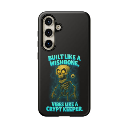 Phone Case — "Built Like a Wishbone, Vibes Like a Crypt Keeper" Skeleton Tough Case