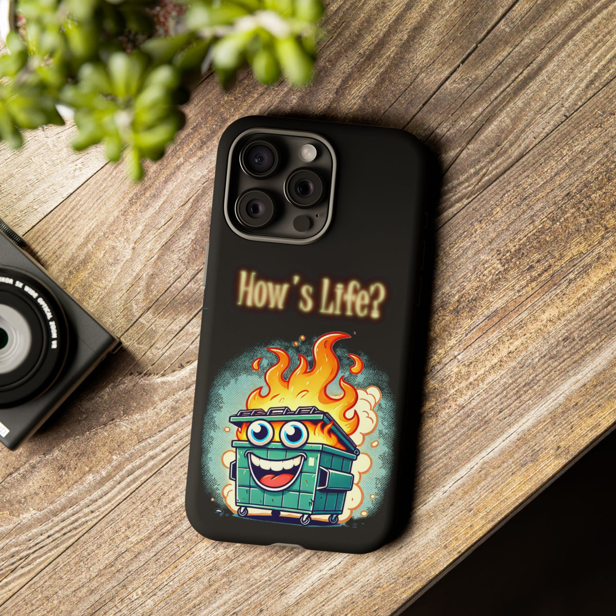 How's Life? Flaming Dumpster Phone Case