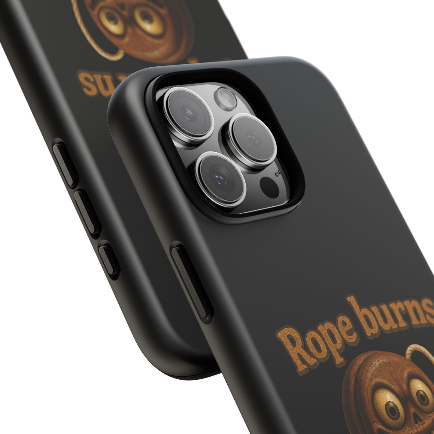 Phone Case — "Rope Burns Build Character" Grinning Cartoon Design